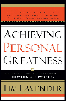 Achieving Personal Greatness. Discover the 10 Powerful Keys to Unlocking Your Potential