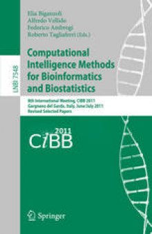 Computational Intelligence Methods for Bioinformatics and Biostatistics: 8th International Meeting, CIBB 2011, Gargnano del Garda, Italy, June 30 – July 2, 2011, Revised Selected Papers