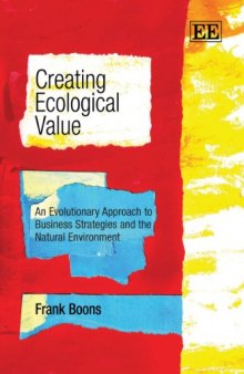 Creating Ecological Value: An Evolutionary Approach to Business Strategies and the Natural Environment