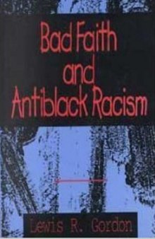 Bad Faith and Antiblack Racism  