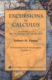 Excursions in Calculus: An Interplay of the Continuous and the Discrete 