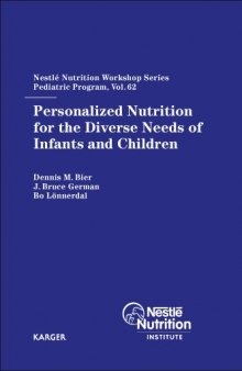 Personalized Nutrition for the Diverse Needs of Infants and Children (Nestle Nutrition Workshop Series: Pediatric Program)