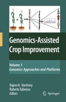 Genomics-Assisted Crop Improvement: Vol. 1: Genomics Approaches and Platforms