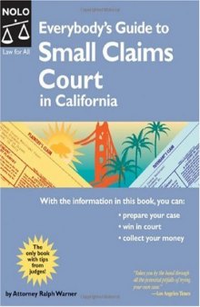 Everybody's Guide to Small Claims Court in California (2006)