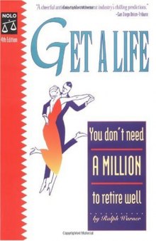 Get a Life: You Don't Need a Million to Retire Well, 