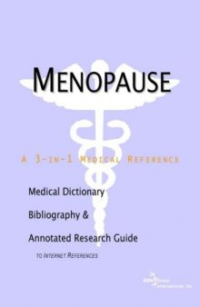 Menopause - A Medical Dictionary, Bibliography, and Annotated Research Guide to Internet References