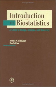 Introduction to Biostatistics. A Guide to Design, Analysis and Discovery.