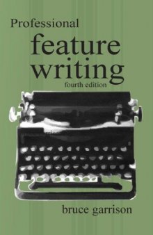 Professional Feature Writing (Routledge Communication Series)
