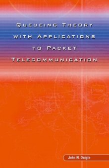 Queueing theory with applications to packet telecommunication