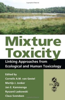 Mixture Toxicity: Linking Approaches from Ecological and Human Toxicology (Society of Environmental Toxicology and Chemistry (Setac))