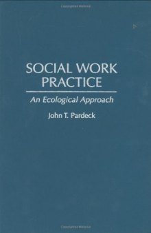 Social Work Practice: An Ecological Approach