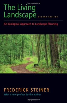 The Living Landscape, Second Edition: An Ecological Approach to Landscape Planning  