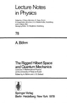 The Rigged Hilbert Space and Quantum Mechanics: Lectures in Mathematical Physics at the University of Texas at Austin