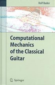Computational mechanics of the classical guitar