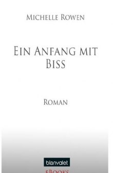 Ein Anfang mit Biss. Roman (Immortality Bites - Band 1)