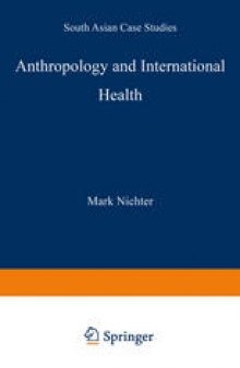 Anthropology and International Health: South Asian Case Studies