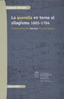 La querella entorno al silogismo 1605-1704: conocimiento versus forma lógica