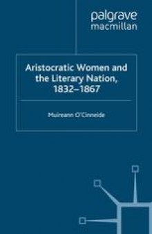 Aristocratic Women and the Literary Nation, 1832–1867