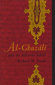 Al-Ghazali and the Ash?arite School (Duke Monographs in Medieval and Renaissance Studies)