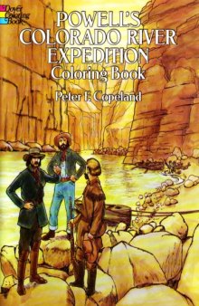 Powells Colorado River Expedition Coloring Book серия :Dover Coloring Books 