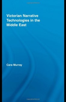 Victorian Narrative Technologies in the Middle East (Literary Criticism and Cultural Theory)