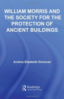 Williams Morris and the Society for the Protection of Ancient Buildings (Literary Criticism and Cultural Theory)