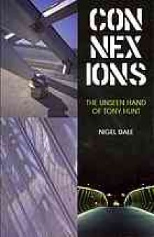 Connexions : the unseen hand of Tony Hunt