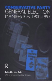 Conservative Party General Election Manifestos 1900-1997: Volume One