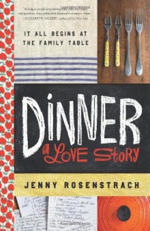 Dinner: A Love Story: It all begins at the family table