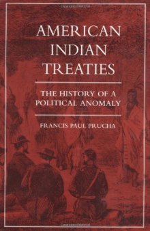 American Indian treaties: the history of a political anomaly  