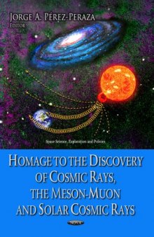 Homage to the Discovery of Cosmic Rays, the Meson-muon and Solar Cosmic Rays