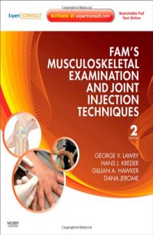 Fam's Musculoskeletal Examination and Joint Injection Techniques: Expert Consult - Online + Print, 2nd Edition