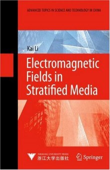 Electromagnetic Fields in Stratified Media (Advanced Topics in Science and Technology in China)