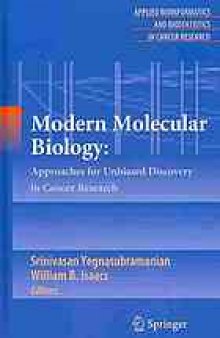 Modern Molecular Biology: Approaches for Unbiased Discovery in Cancer Research
