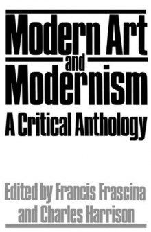 Modern Art And Modernism: A Critical Anthology (Icon Editions)