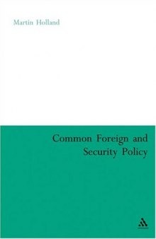 Common Foreign and Security Policy: The First Ten Years 2nd Edition (Continuum Studies in Citizenship)