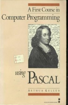 First Course in Computer Programming Using Pascal