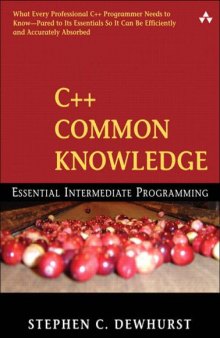C++ Common Knowledge: Essential Intermediate Programming  
