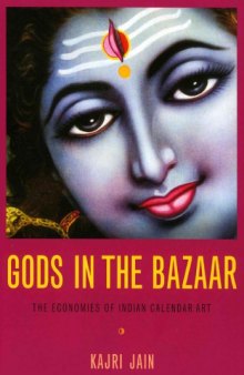 Gods in the Bazaar: The Economies of Indian Calendar Art