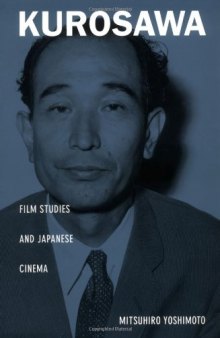 Kurosawa: Film Studies and Japanese Cinema