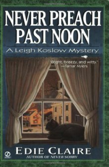 Never Preach Past Noon (Leigh Koslow Mysteries)
