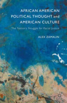 African American Political Thought and American Culture: The Nation’s Struggle for Racial Justice