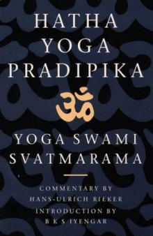 Hatha Yoga Pradipika: The Classic Text of Yoga