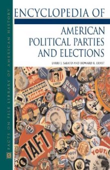 Encyclopedia Of American Political Parties And Elections (Facts on File Library of American History)