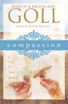 Compassion: A Call to Take Action (Women on the Front Lines) (Women on the Front Lines)