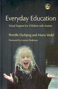 Everyday education : visual support for children with autism