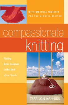 Compassionate Knitting: Finding Basic Goodness in the Work of Our Hands