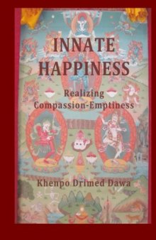 Innate Happiness: Realizing Compassion-Emptiness