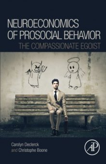 Neuroeconomics of prosocial behavior : the compassionate egoist