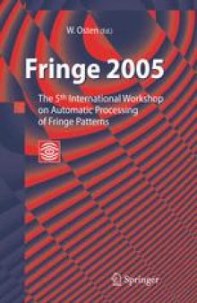 Fringe 2005: The 5th International Workshop on Automatic Processing of Fringe Patterns